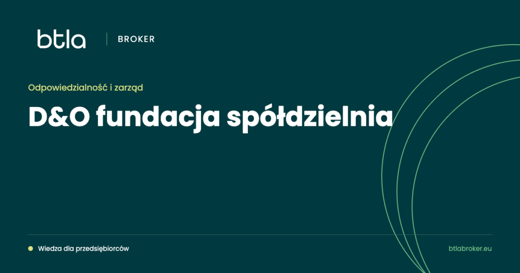 BTLA Broker — D&O fundacja spółdzielnia