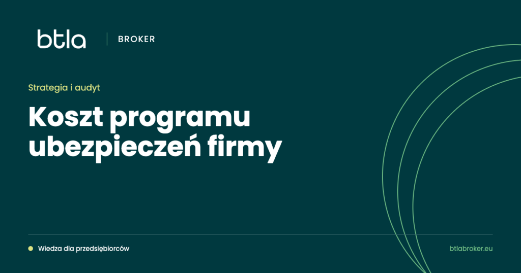 BTLA Broker — koszt programu ubezpieczeń firmy