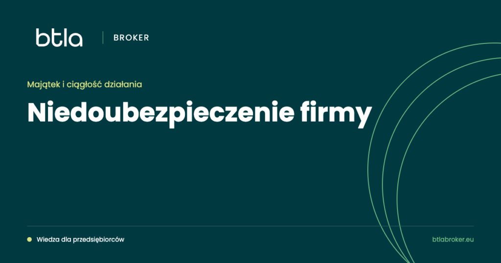 BTLA Broker — niedoubezpieczenie firmy