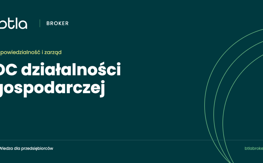 OC działalności gospodarczej: co sprawdzić przed podpisaniem polisy