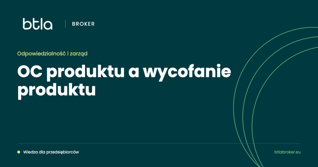 BTLA Broker — OC produktu a wycofanie produktu