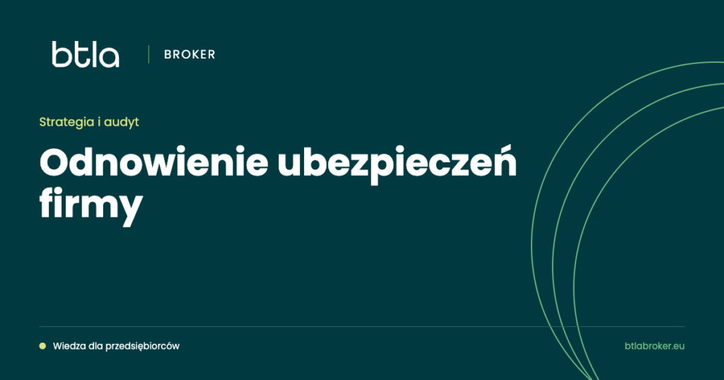 BTLA Broker — odnowienie ubezpieczeń firmy