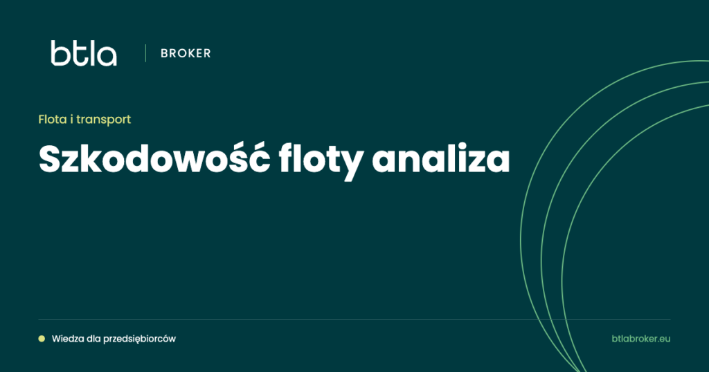 BTLA Broker — szkodowość floty analiza