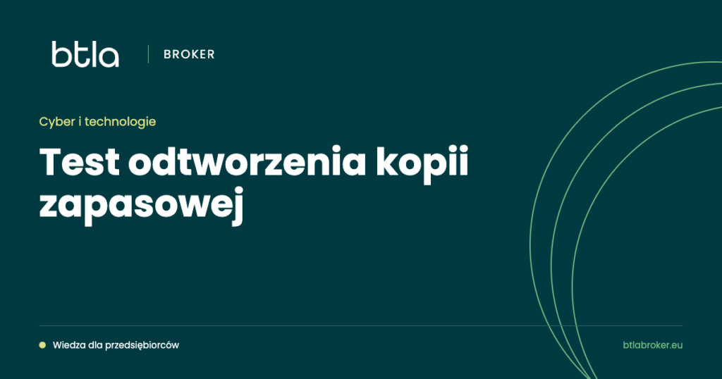 BTLA Broker — test odtworzenia kopii zapasowej