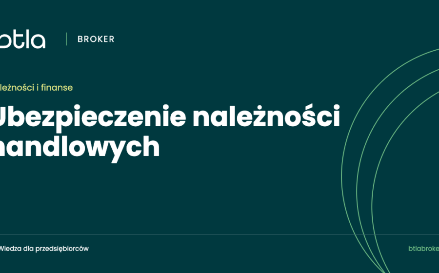 Ubezpieczenie należności handlowych: od faktury do świadomej ochrony